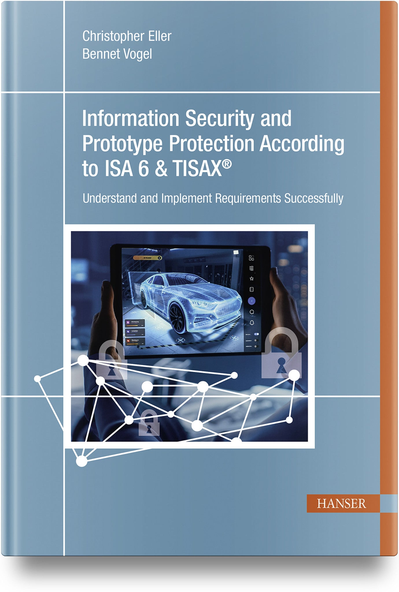 Cover image for Information Security and Prototype Protection According to ISA 6 & TISAX® ISBN 9781569904961