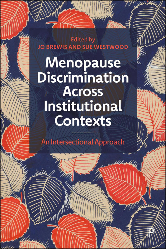 Menopause Discrimination across Institutional Contexts