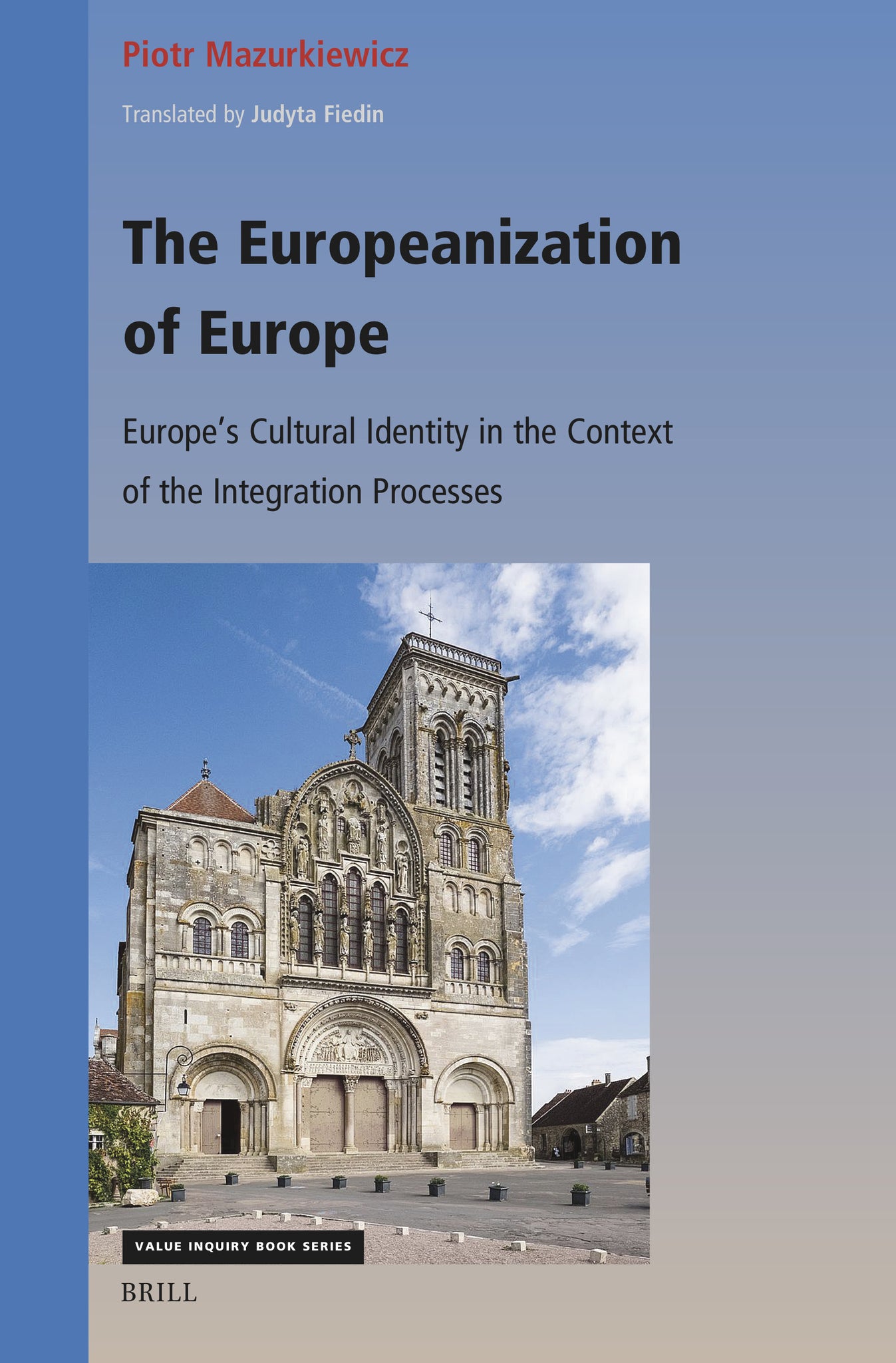 The Europeanization of Europe: Europe’s Cultural Identity in the Context of the Integration Processes