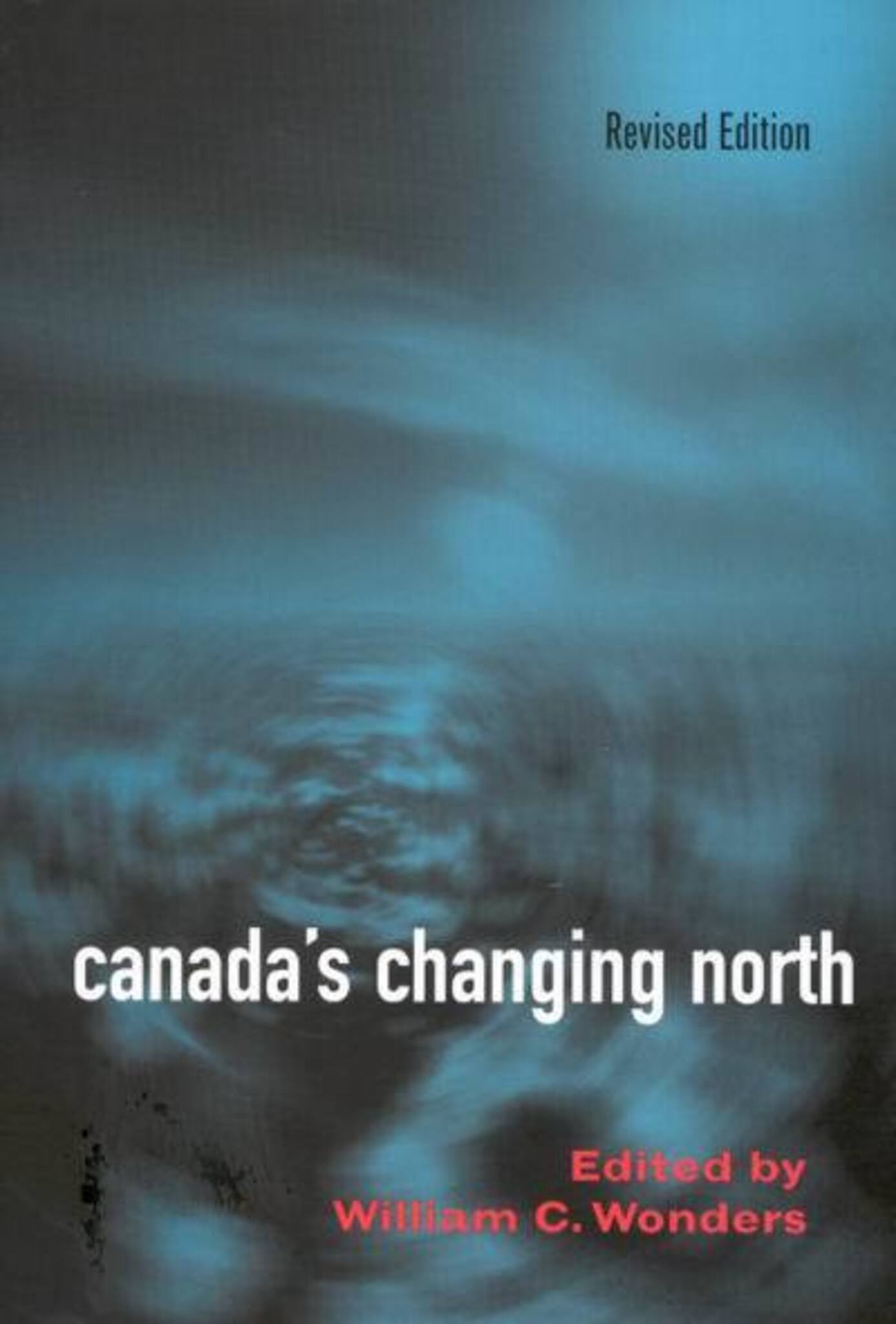 Canada's Changing North, Revised Edition