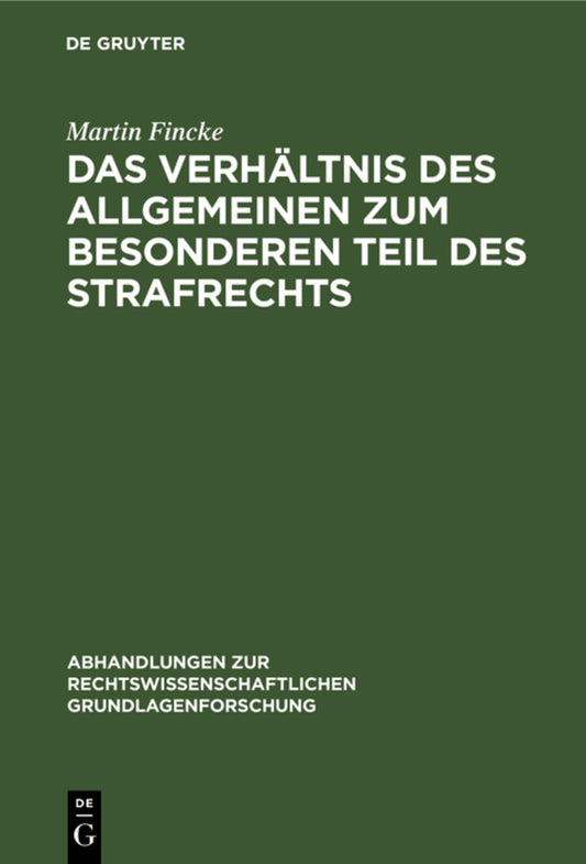 Das Verhältnis des Allgemeinen zum Besonderen Teil des Strafrechts