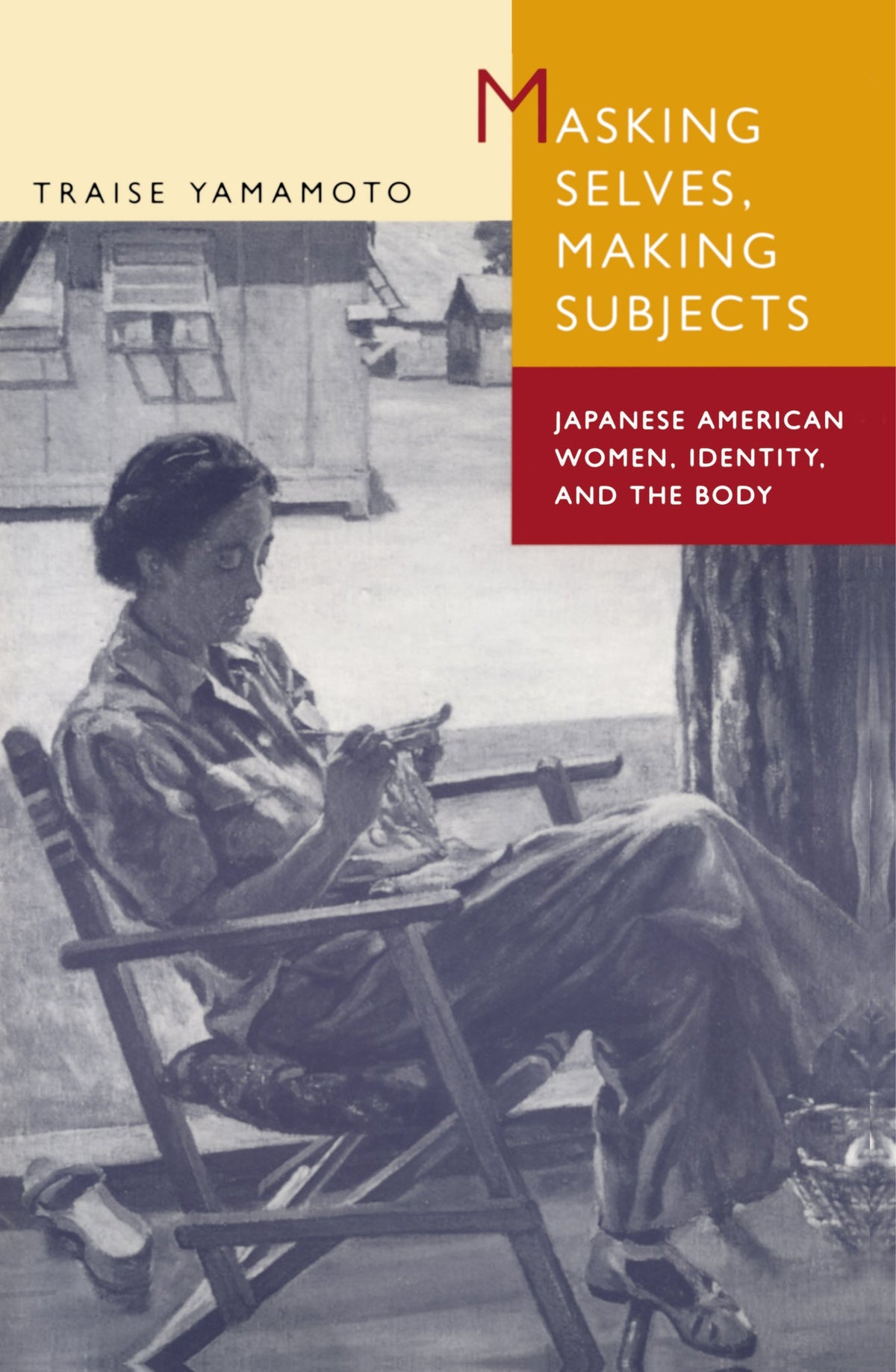 Cover image for Masking Selves, Making Subjects ISBN 9780520919723