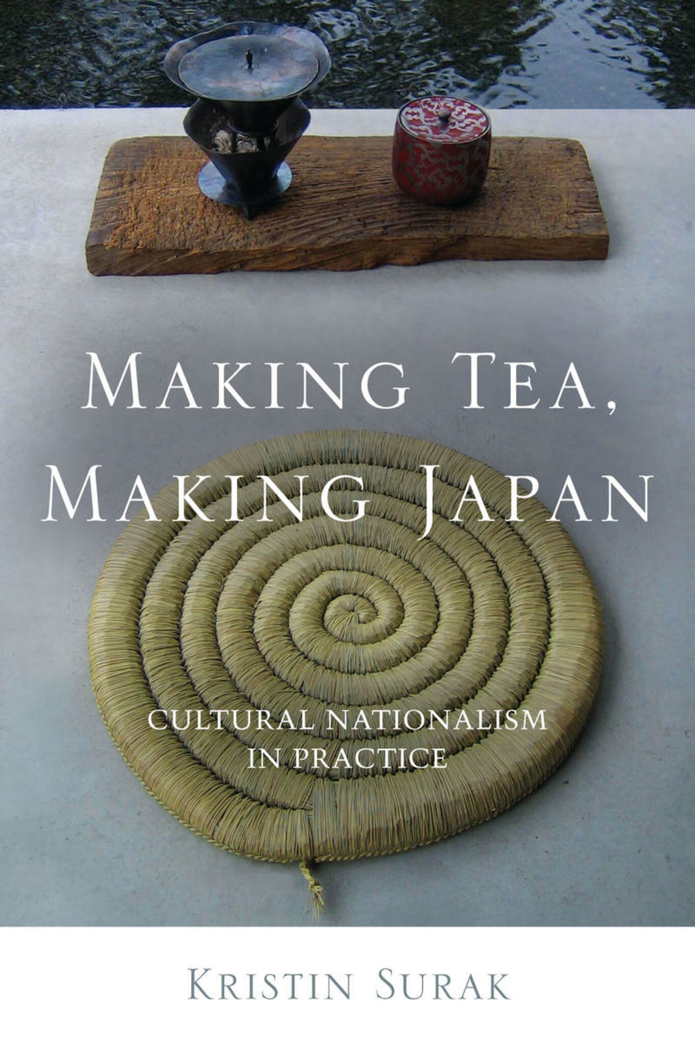 Cover image for Making Tea, Making Japan ISBN 9780804778664