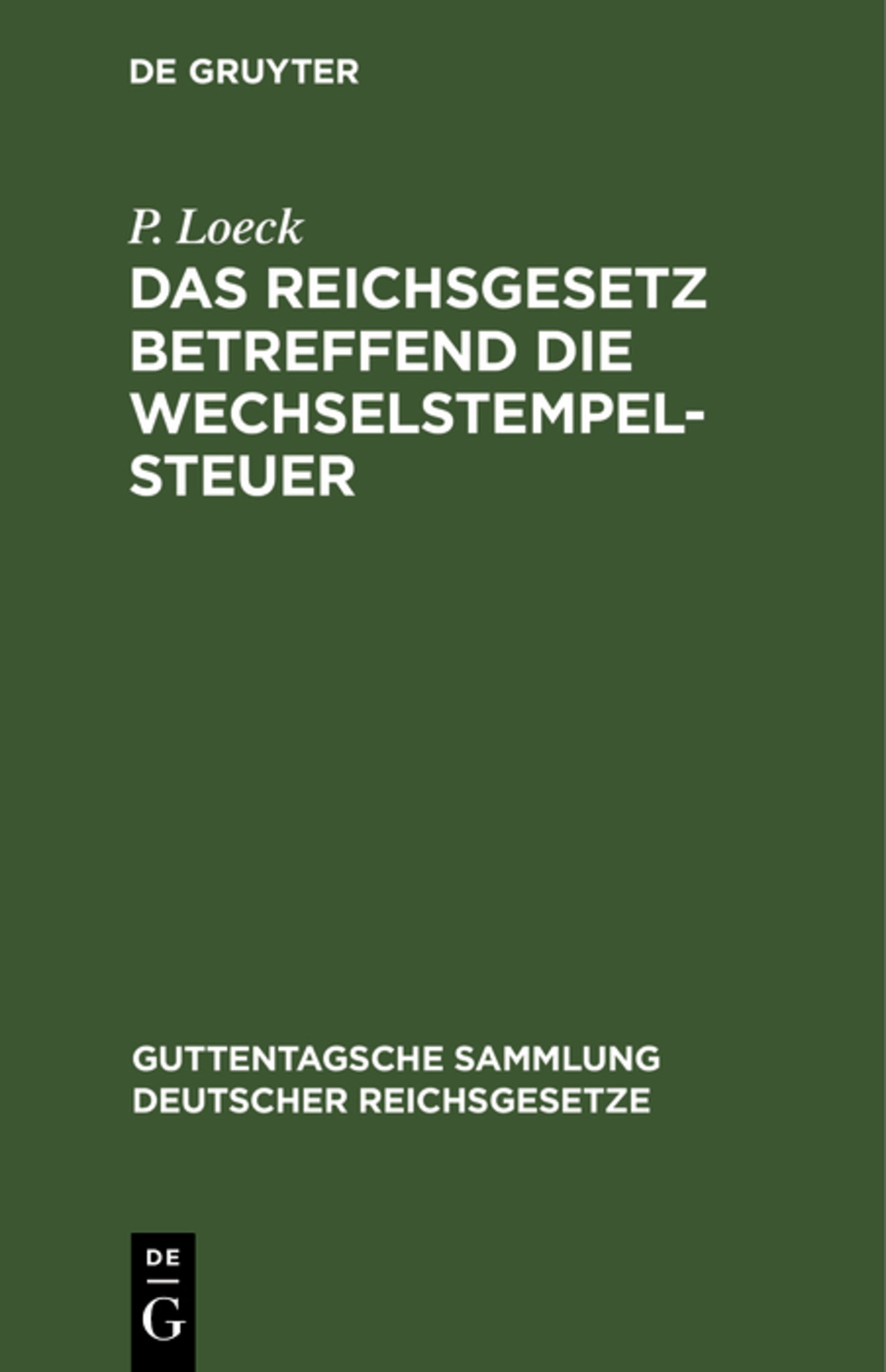Das Reichsgesetz betreffend die Wechselstempelsteuer