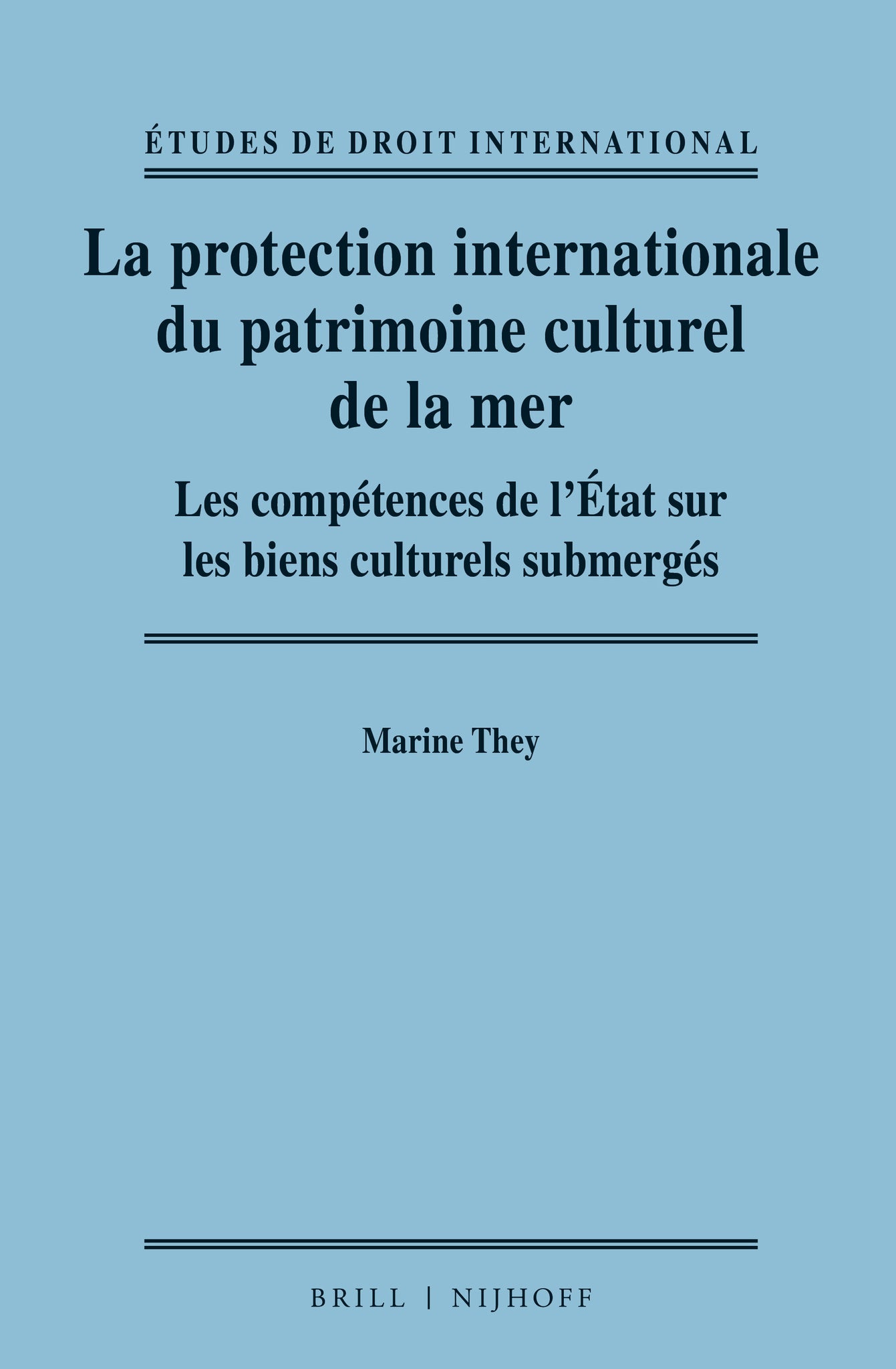 Cover image for La protection internationale du patrimoine culturel de la mer ISBN 9789004360662