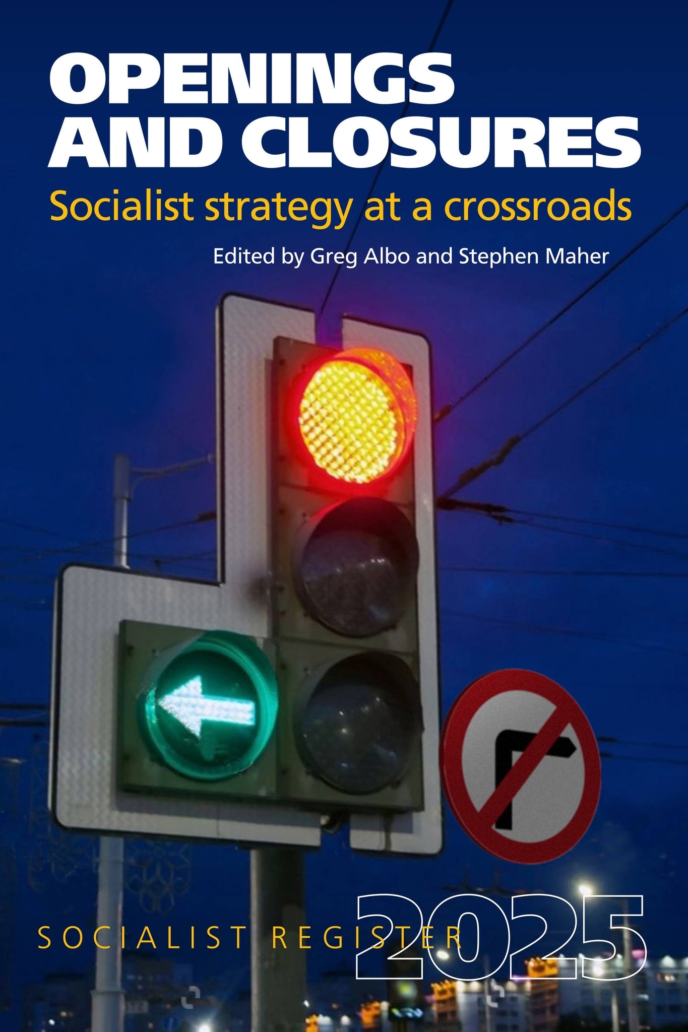 Cover image for Openings and Closures: Socialist Strategy at a Crossroads ISBN 9781685901165