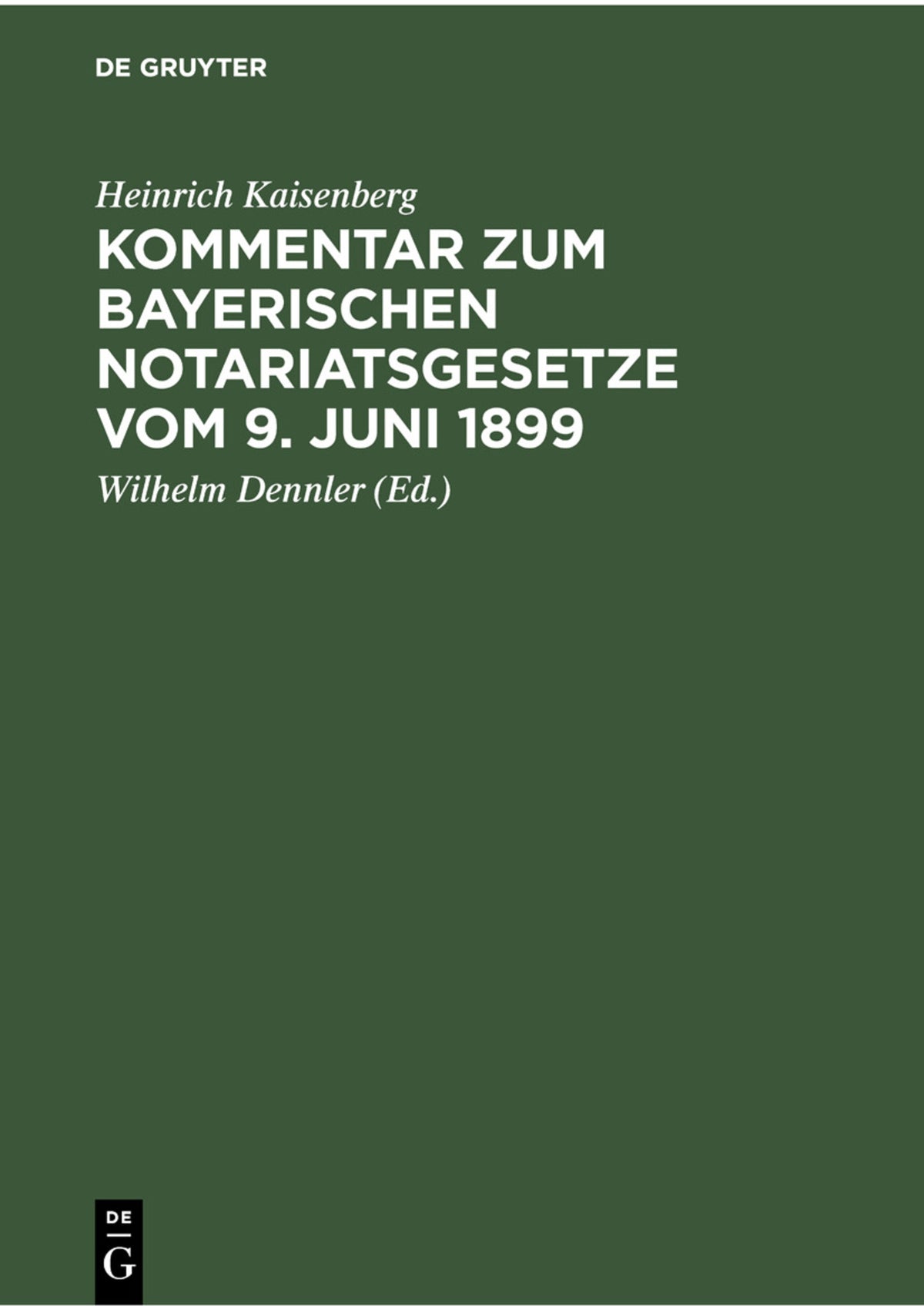 Cover image for Kommentar zum Bayerischen Notariatsgesetze vom 9. Juni 1899 ISBN 9783112351833