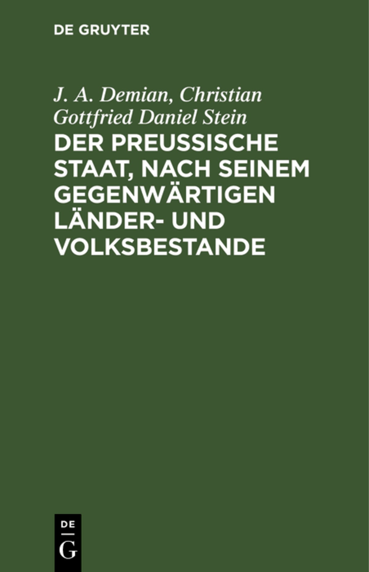 Cover image for Der preußische Staat, nach seinem gegenwärtigen Länder- und Volksbestande ISBN 9783111090962