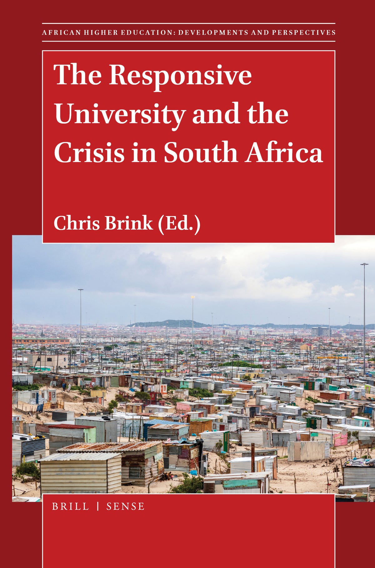 Cover image for The Responsive University and the Crisis in South Africa ISBN 9789004465596