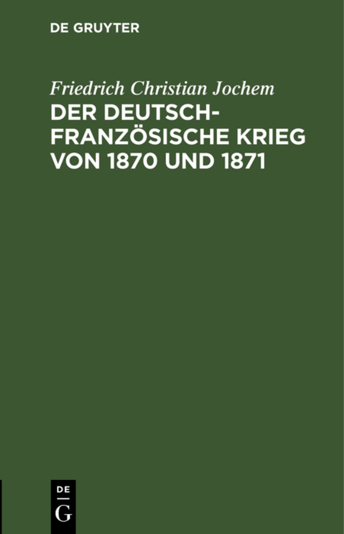 Cover image for Der deutsch-französische Krieg von 1870 und 1871 ISBN 9783112406755