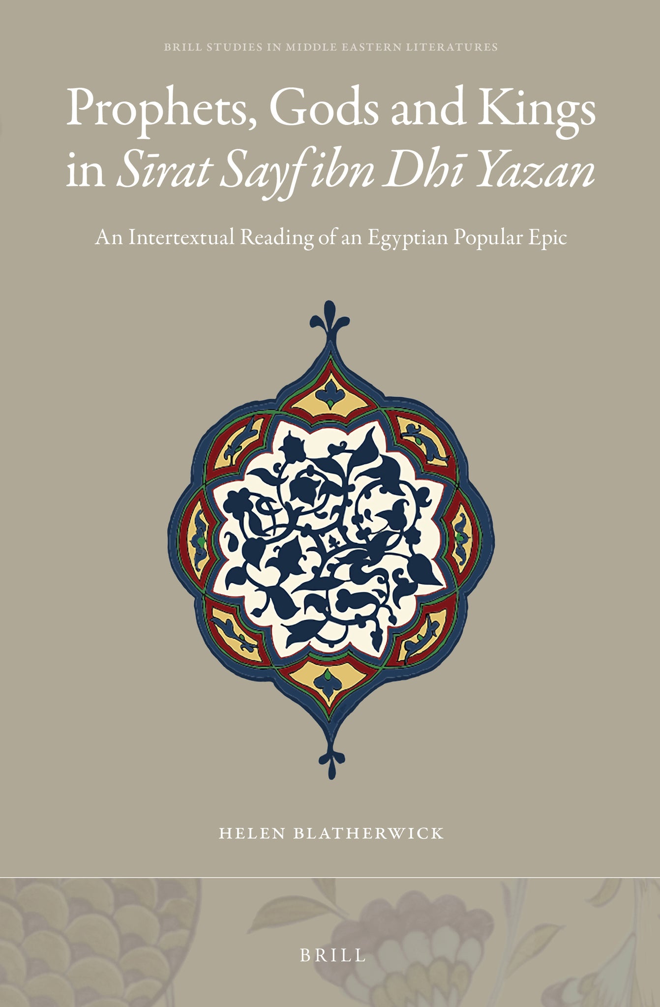 Prophets, Gods and Kings in Sīrat Sayf ibn Dhī Yazan