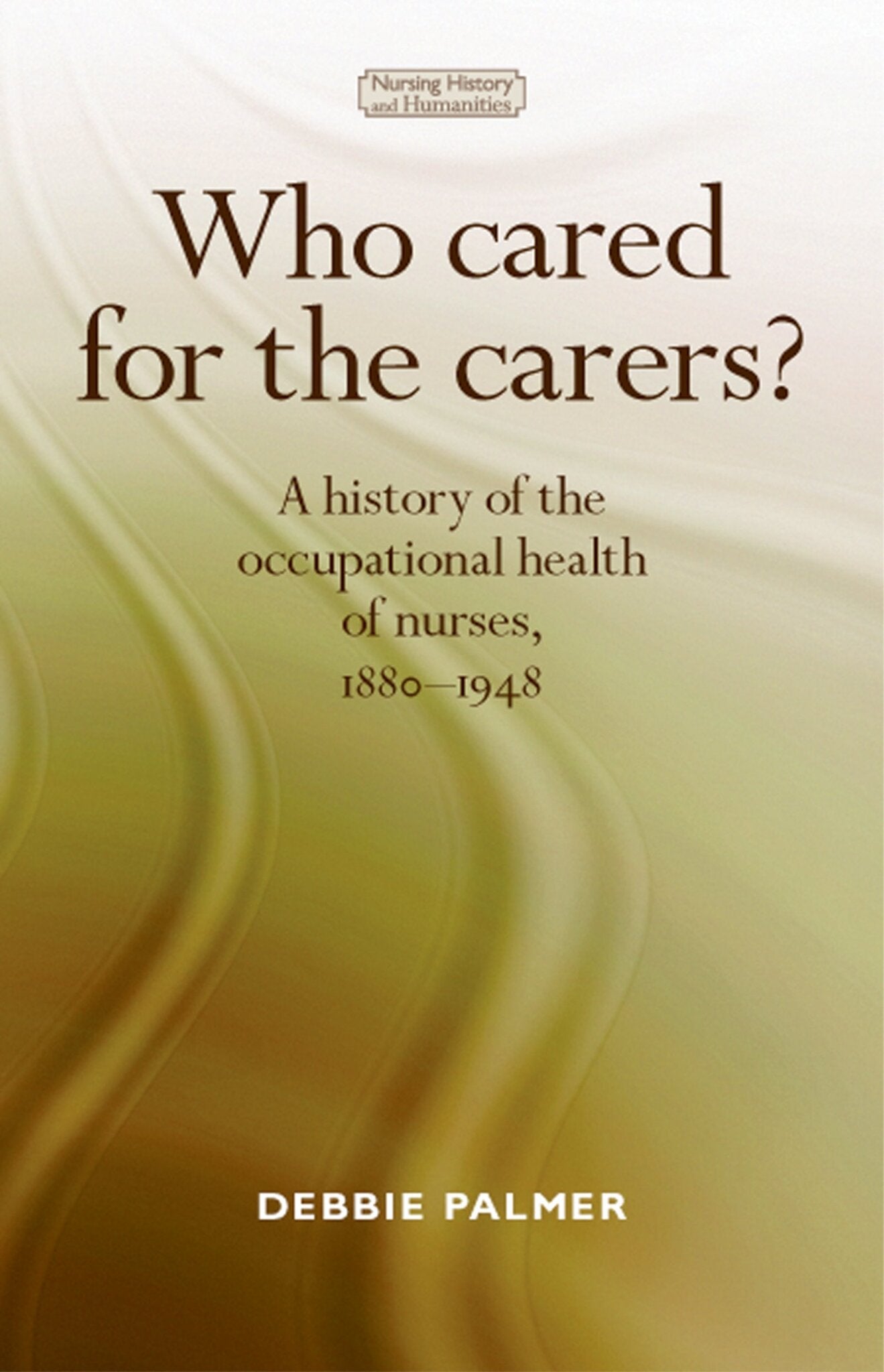 Who cared for the carers?