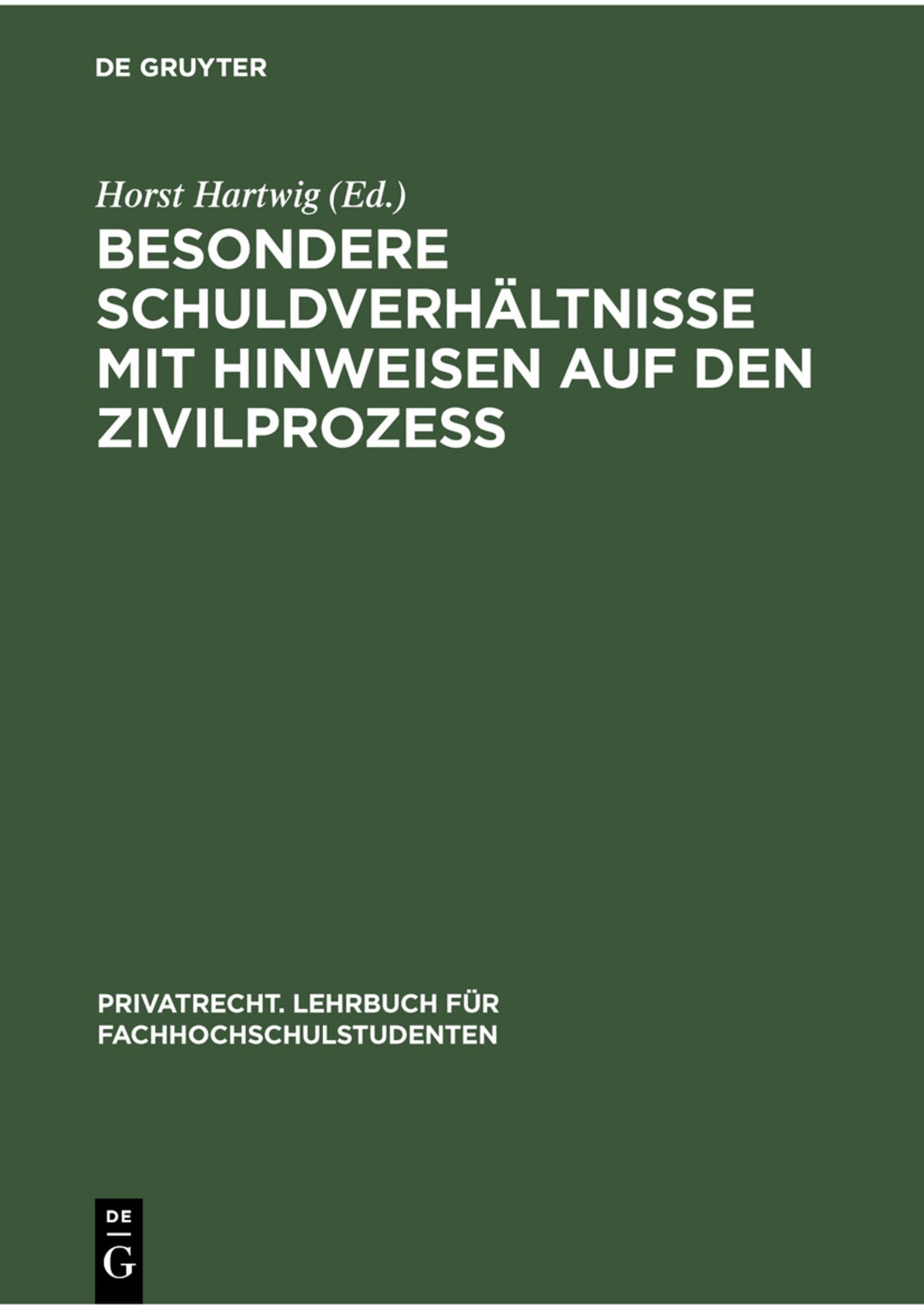 Besondere Schuldverhältnisse mit Hinweisen auf den Zivilprozeß