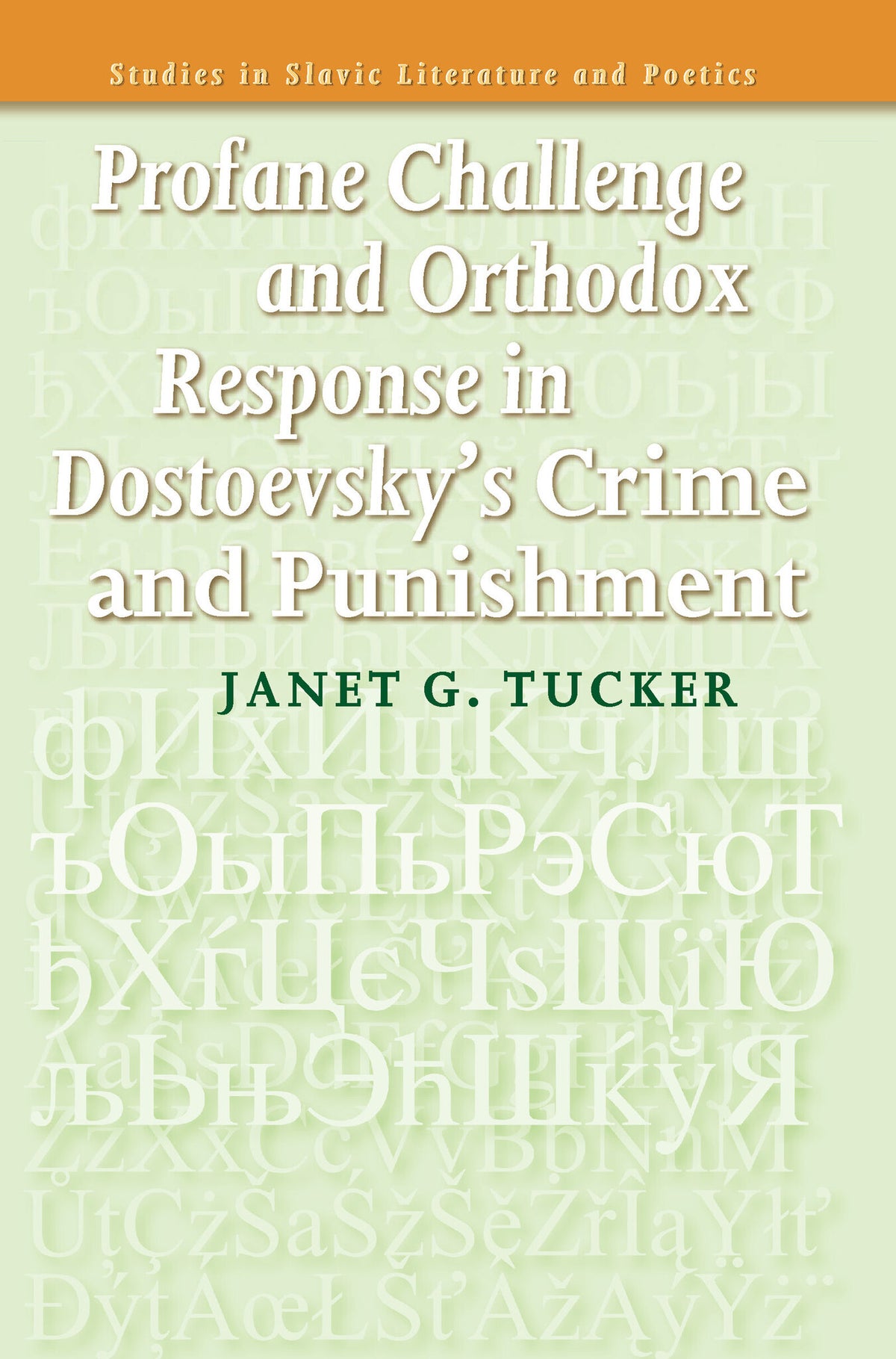 Cover image for Profane Challenge and Orthodox Response in Dostoevsky’s Crime and Punishment ISBN 9789042024946