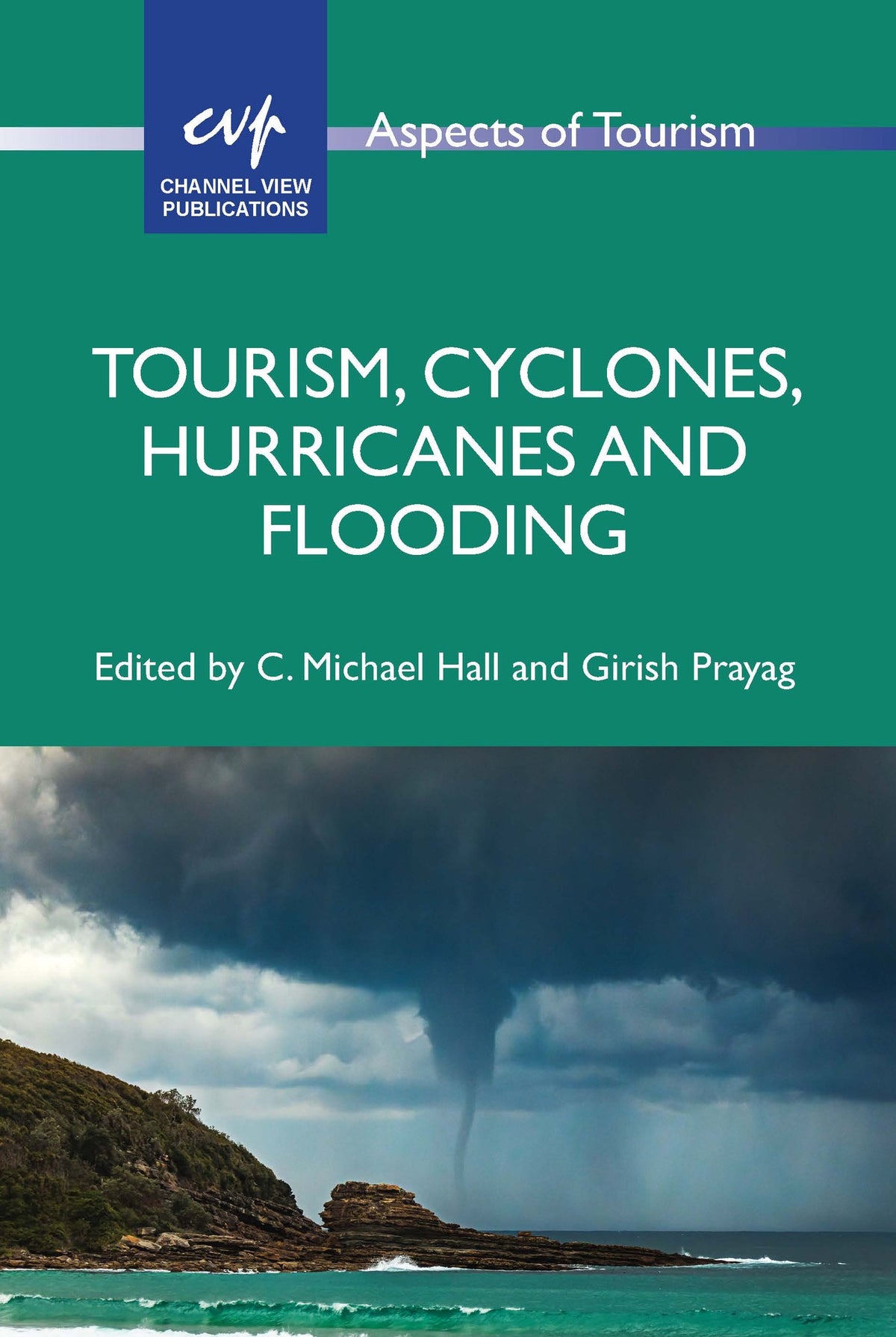 Cover image for Tourism, Cyclones, Hurricanes and Flooding ISBN 9781845419462