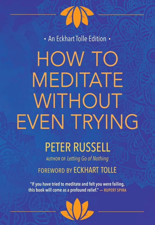 How to Meditate Without Even Trying