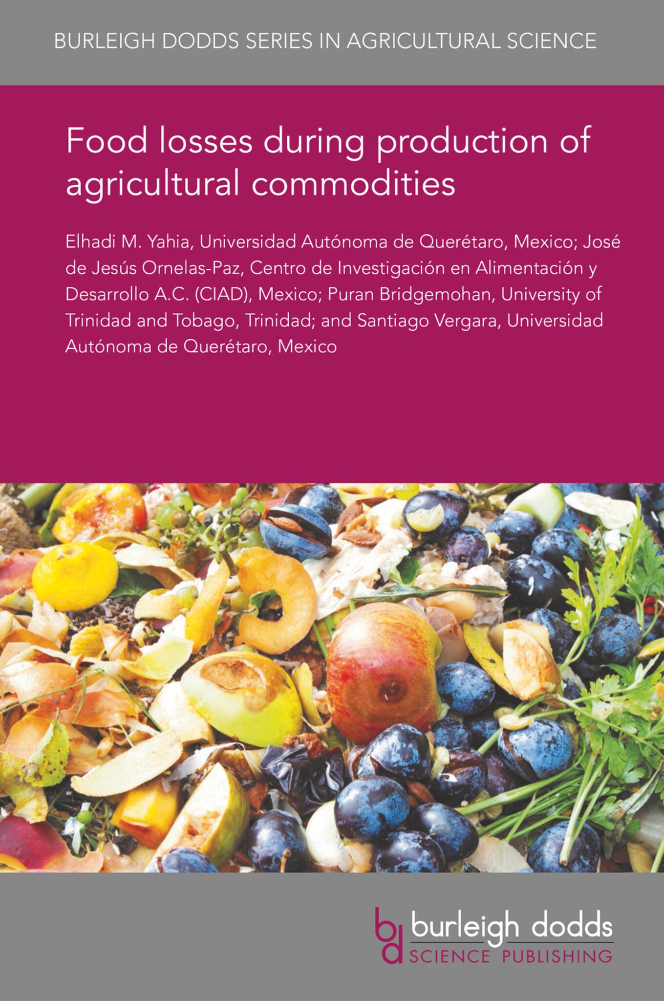 Cover image for Food losses during production of agricultural commodities ISBN 9781786766809