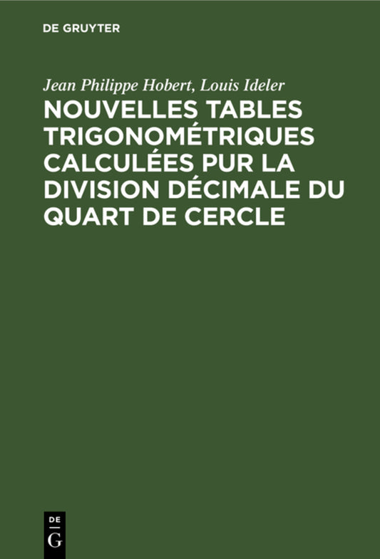Nouvelles tables trigonométriques calculées pur la division décimale du quart de cercle