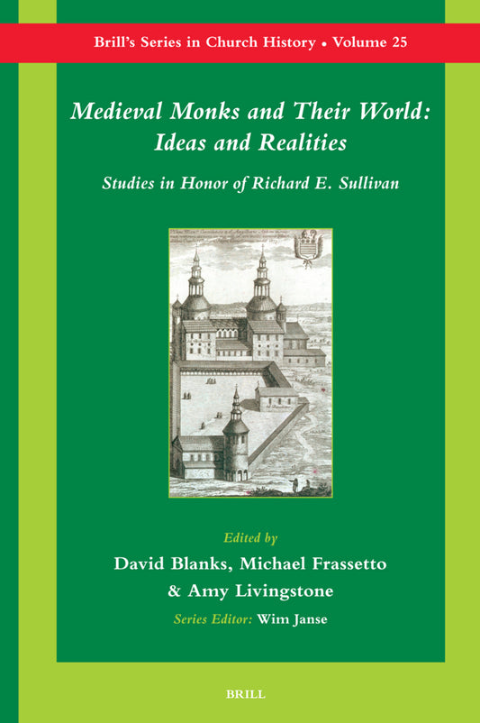 Medieval Monks and Their World: Ideas and Realities