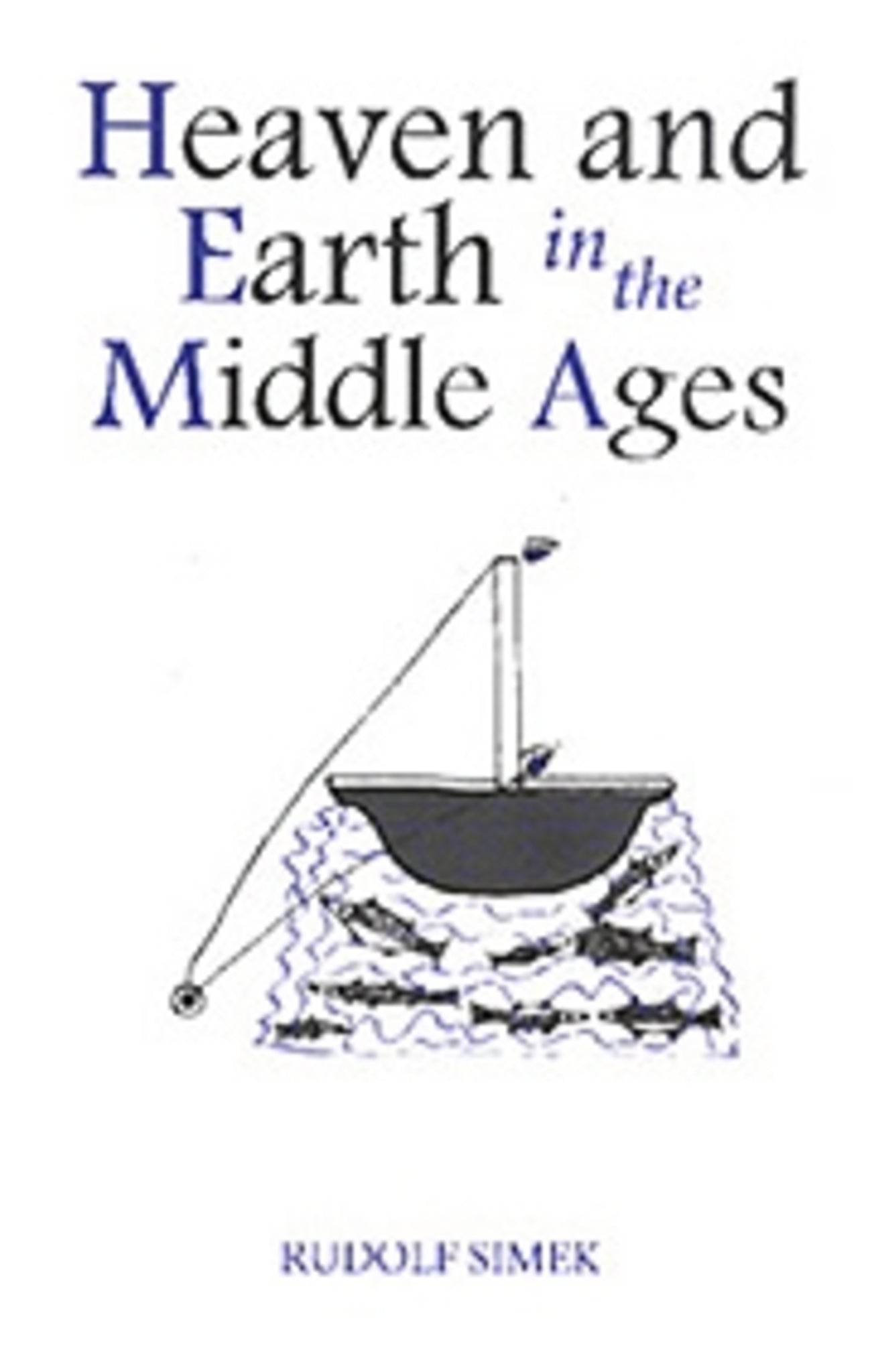 Cover image for Heaven and Earth in the Middle Ages ISBN 9780851156088