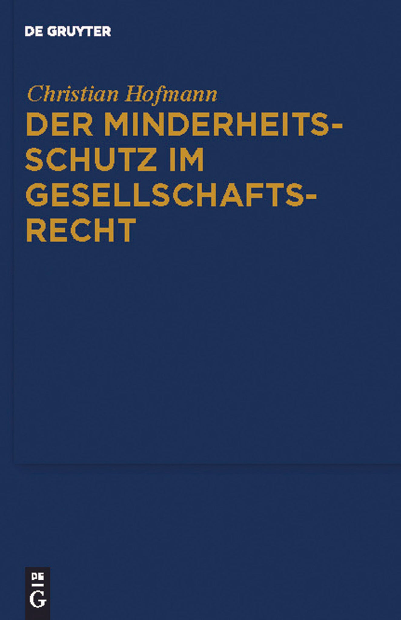 Der Minderheitsschutz im Gesellschaftsrecht