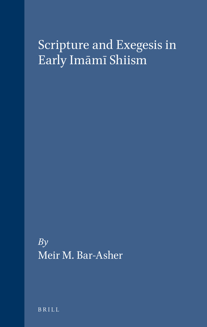Cover image for Scripture and Exegesis in Early Imāmī Shiism ISBN 9789004114951
