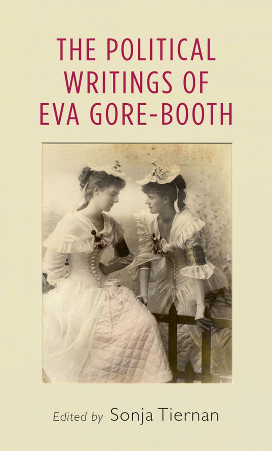 The political writings of Eva Gore-Booth