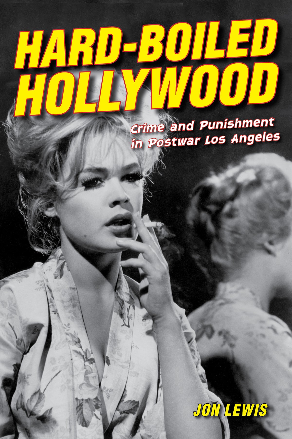 Cover image for Hard-Boiled Hollywood ISBN 9780520284326