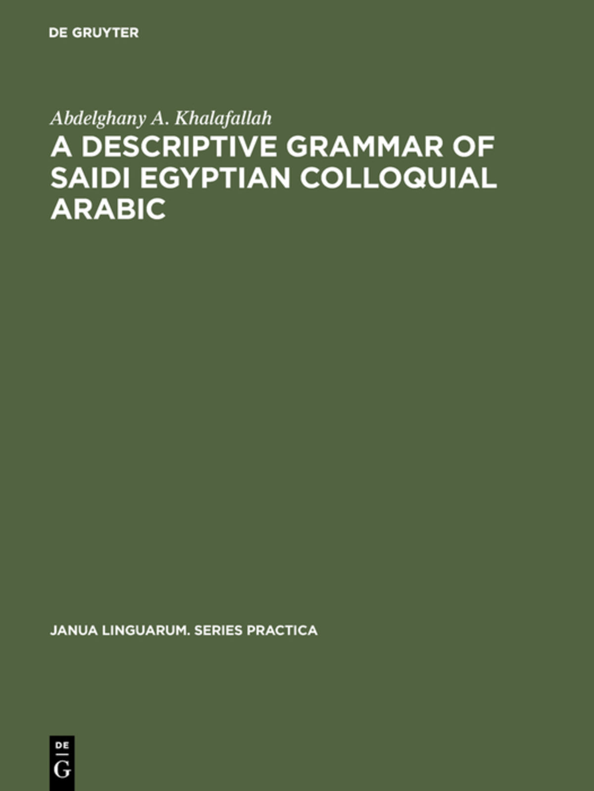 Cover image for A descriptive grammar of saidi Egyptian colloquial Arabic ISBN 9783111000664