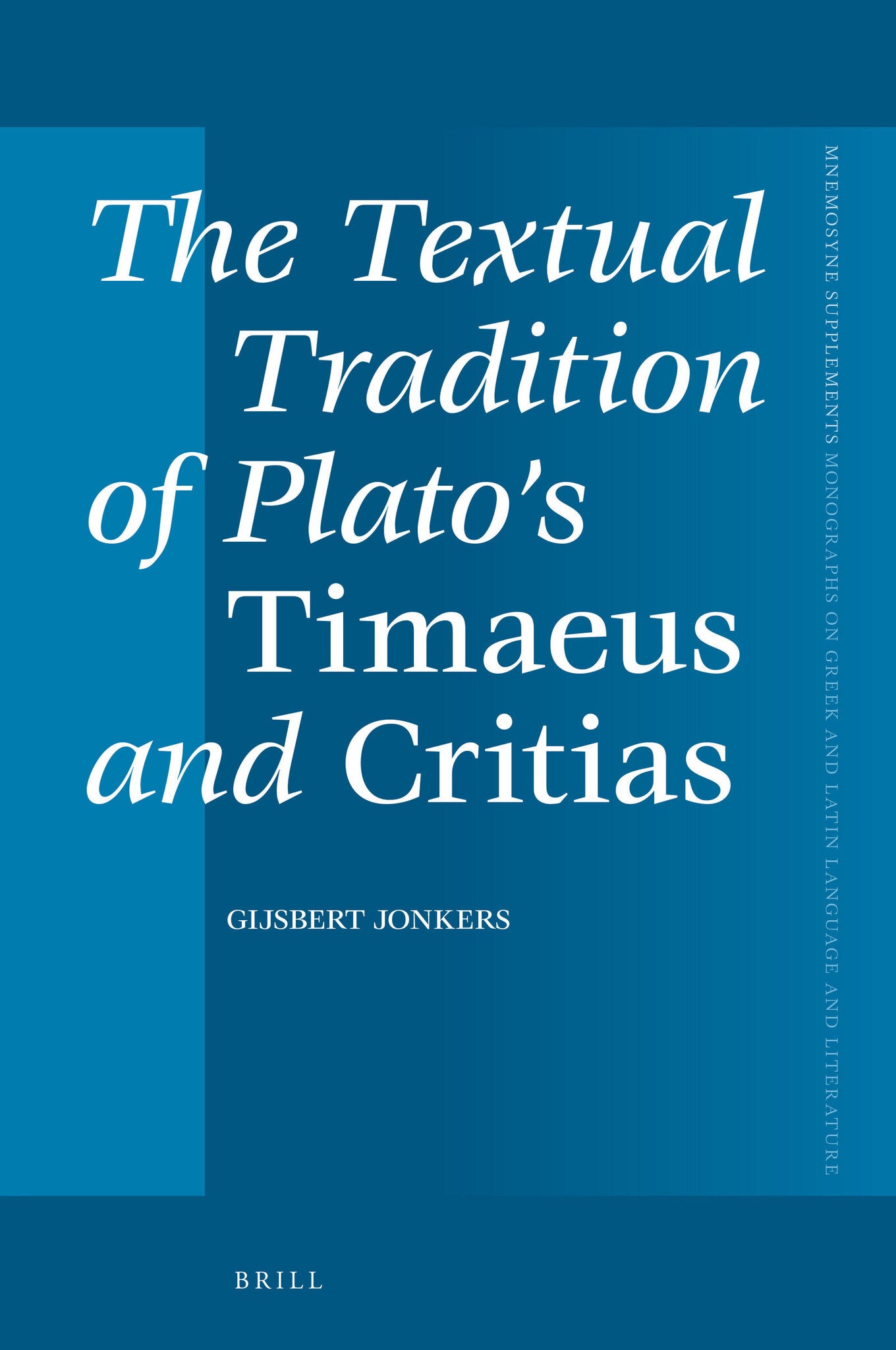 The Textual Tradition of Plato's Timaeus and Critias