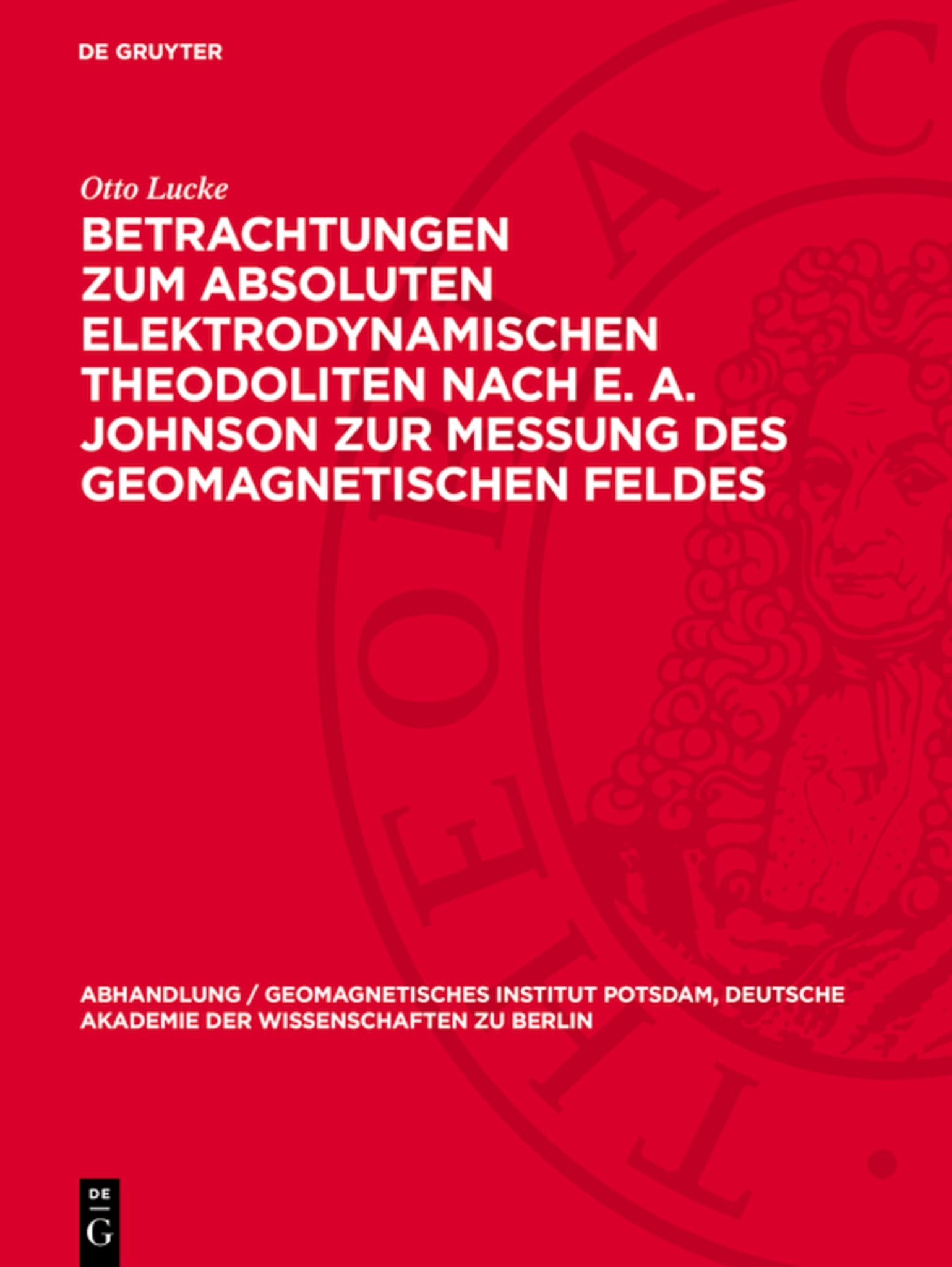 Betrachtungen zum absoluten elektrodynamischen Theodoliten nach E. A. Johnson zur Messung des geomagnetischen Feldes
