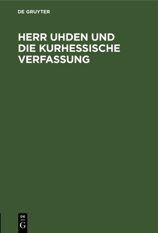 Herr Uhden und die kurhessische Verfassung
