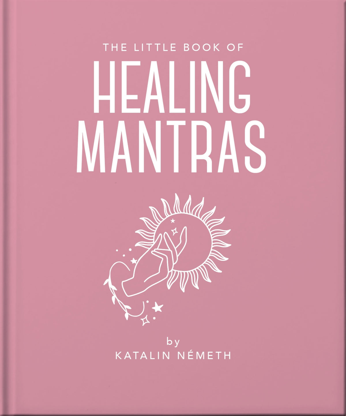 The Little Book of Healing Mantras
