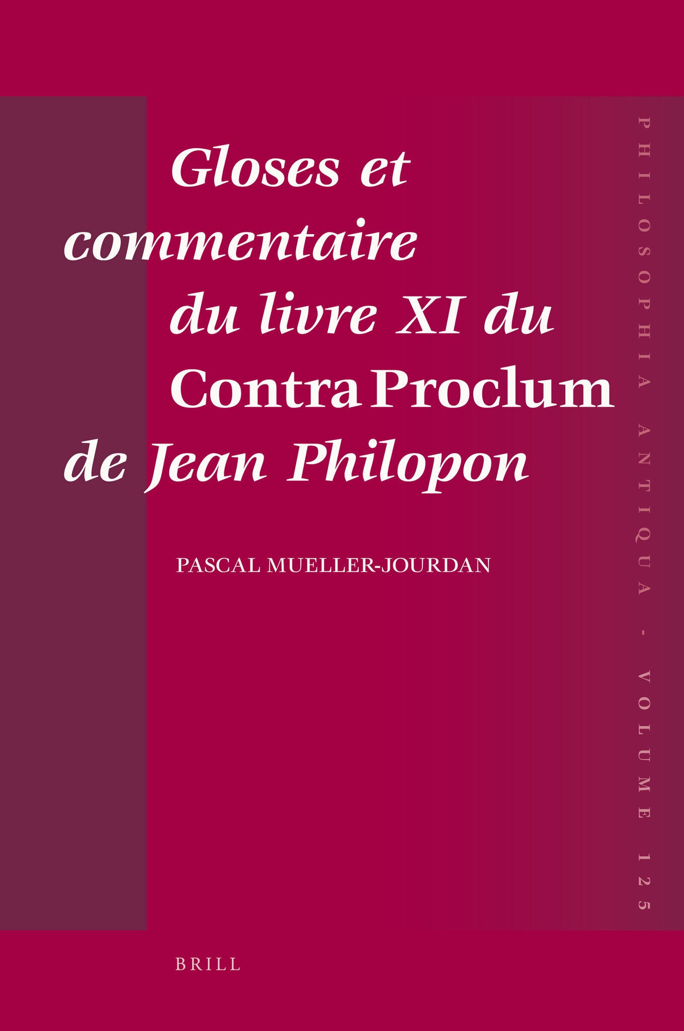Gloses et commentaire du livre XI du Contra Proclum de Jean Philopon