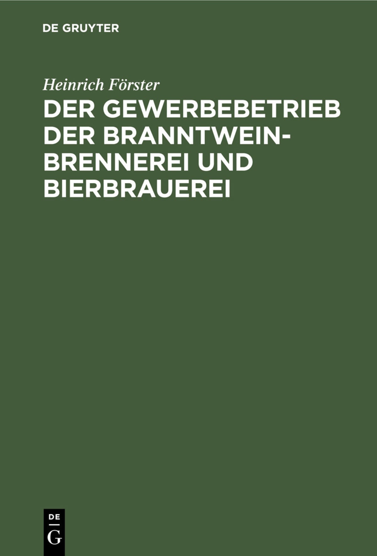 Der Gewerbebetrieb der Branntweinbrennerei und Bierbrauerei