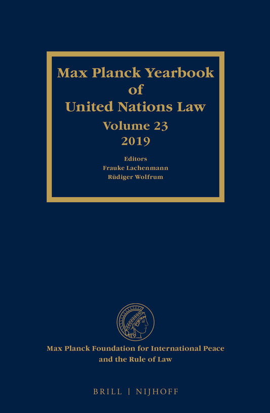 Max Planck Yearbook of United Nations Law, volume 23 (2019)