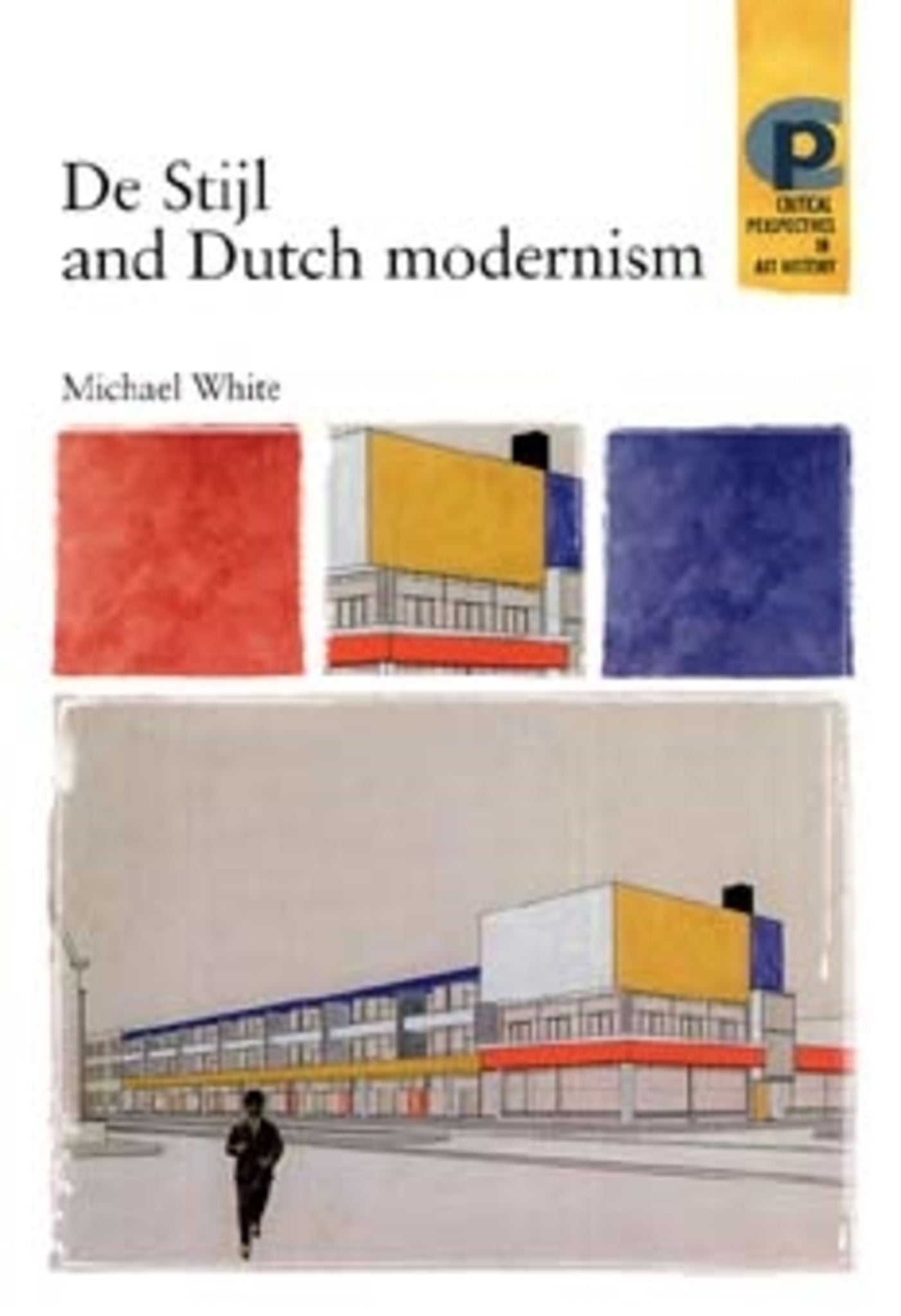 Cover image for De Stijl and Dutch modernism ISBN 9780719061622