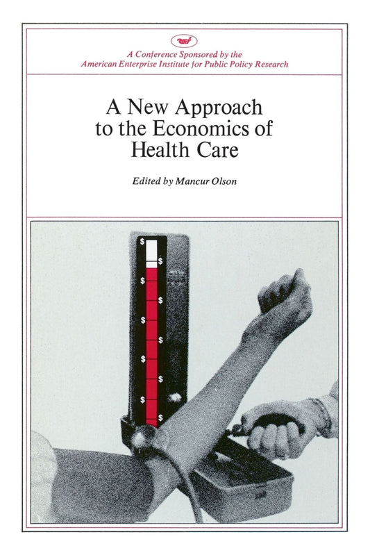 A New Approach to the Economics of Health Care