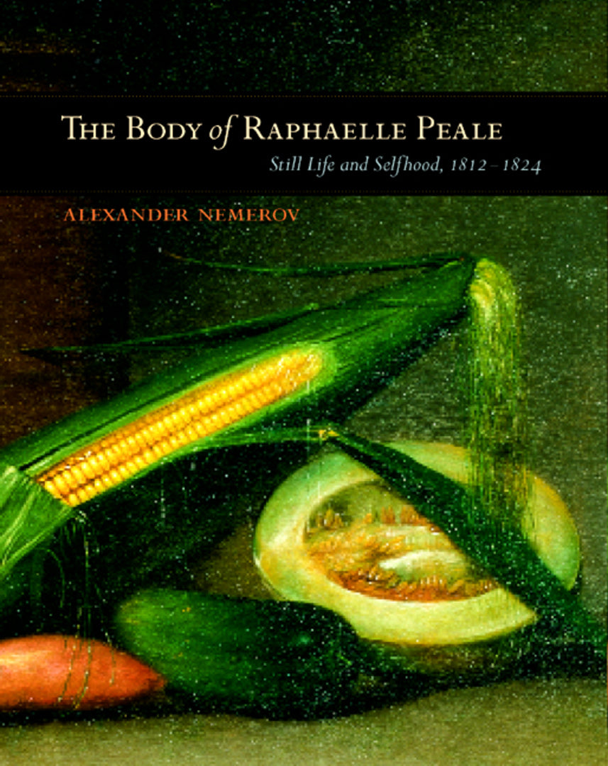 Cover image for The Body of Raphaelle Peale ISBN 9780520224988