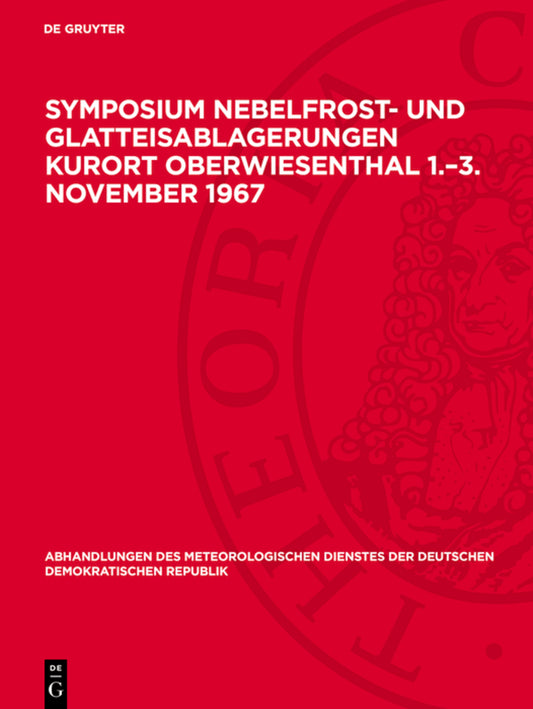 Symposium Nebelfrost- und Glatteisablagerungen Kurort Oberwiesenthal 1.–3. November 1967