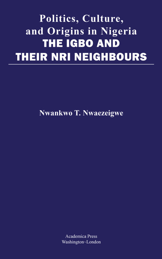 Politics, Culture, And Origins In Nigeria
