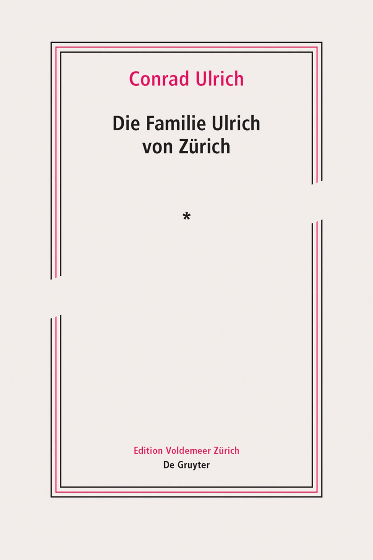 Cover image for Die Familie Ulrich von Zürich ISBN 9783110472035