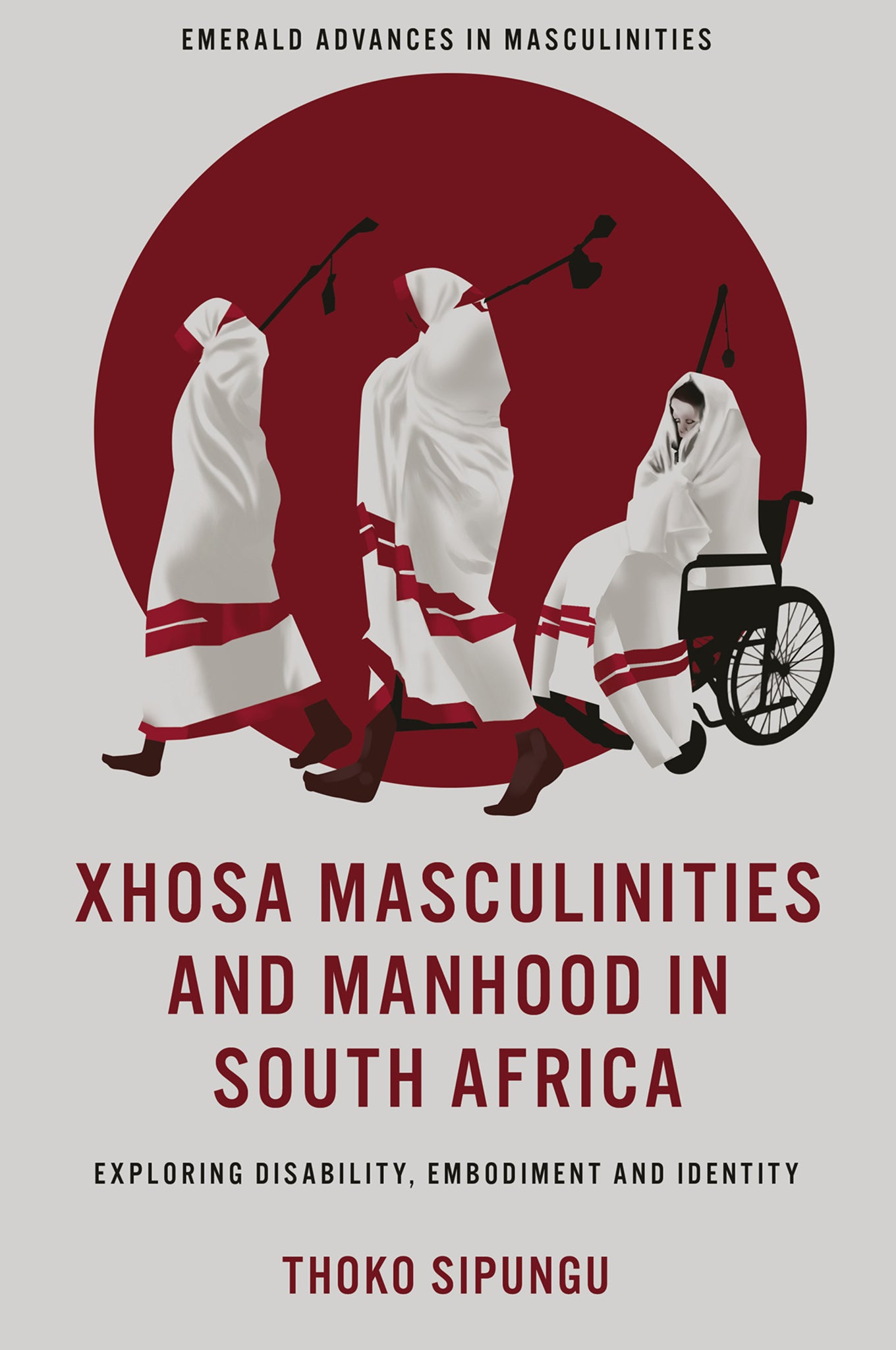 Xhosa Masculinities and Manhood in South Africa