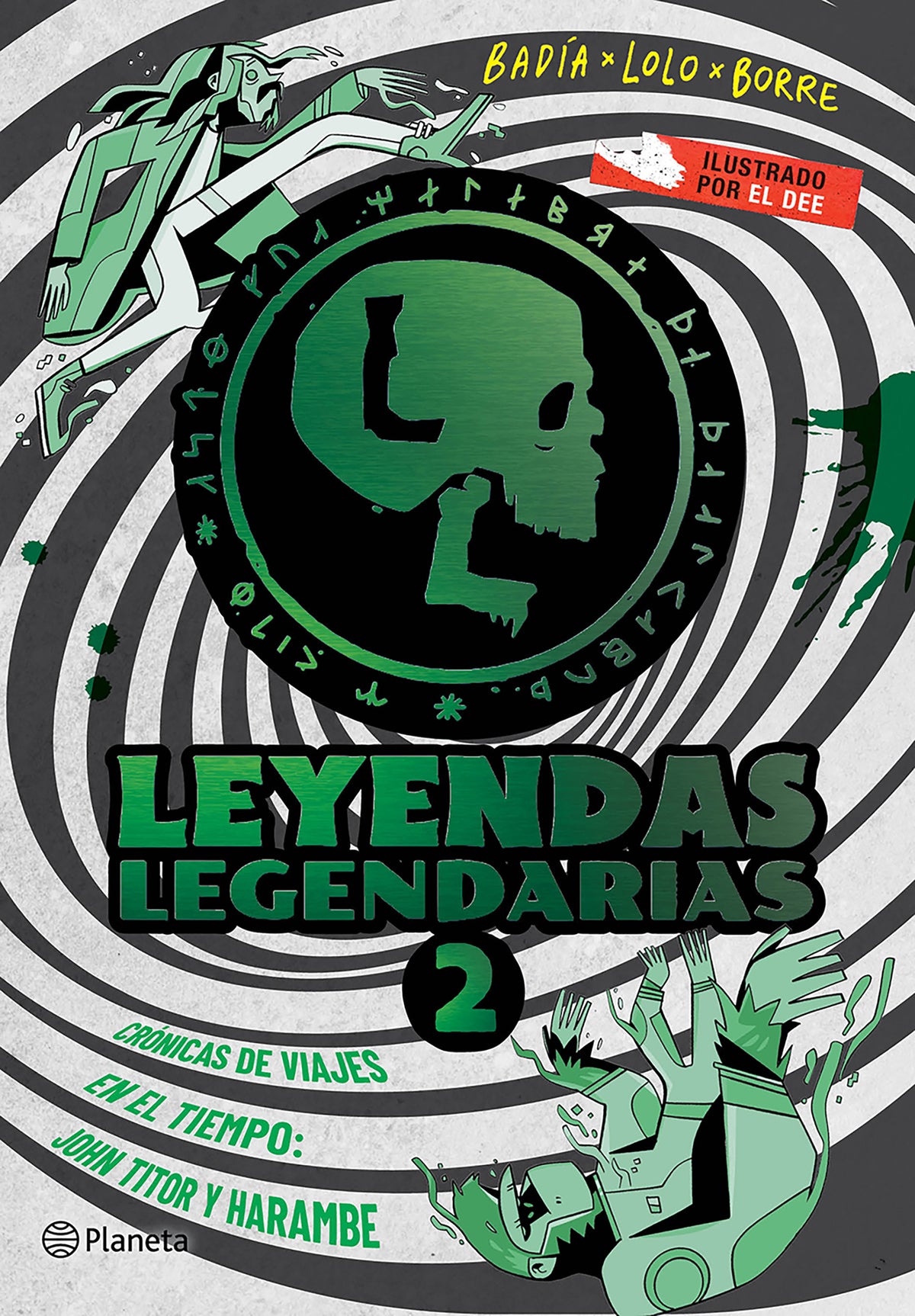 Cover image for Leyendas Legendarias 2. Crónicas de viajes en el tiempo / Legendary Legends 2. Chronicles of Time Travel ISBN 9786073933414