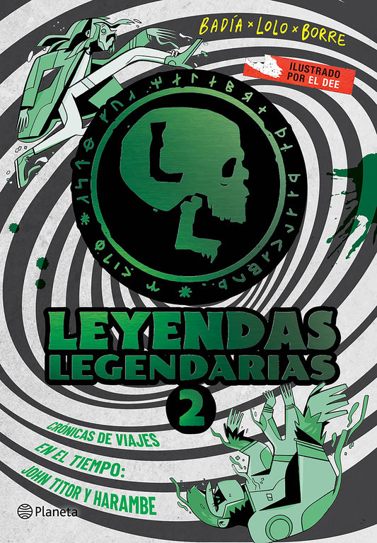 Leyendas Legendarias 2. Crónicas de viajes en el tiempo / Legendary Legends 2. Chronicles of Time Travel