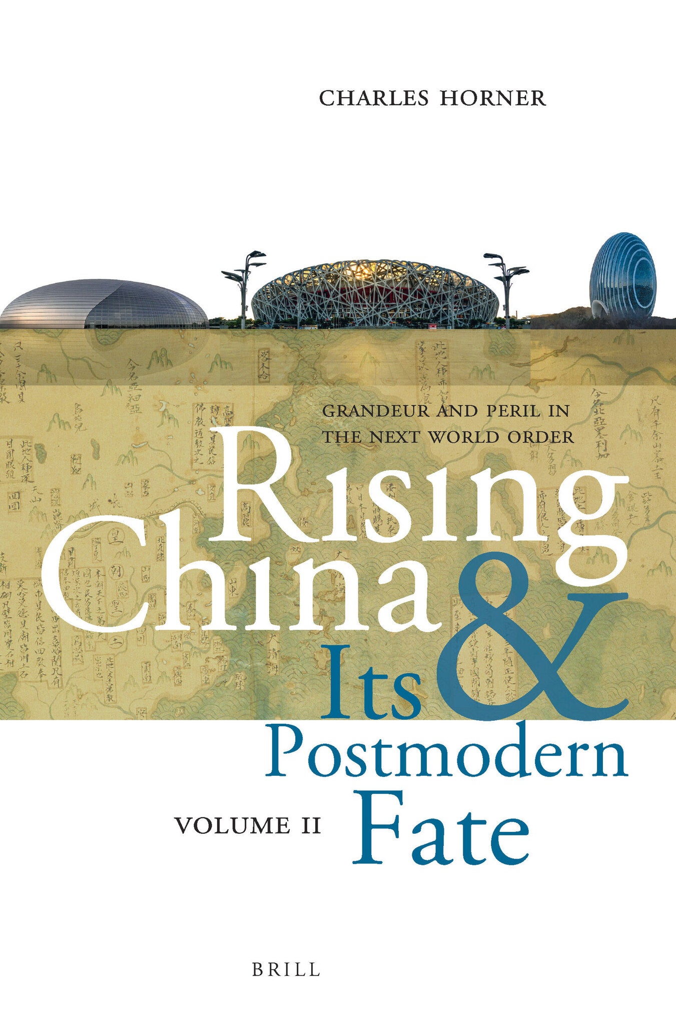 Rising China and Its Postmodern Fate, Volume II