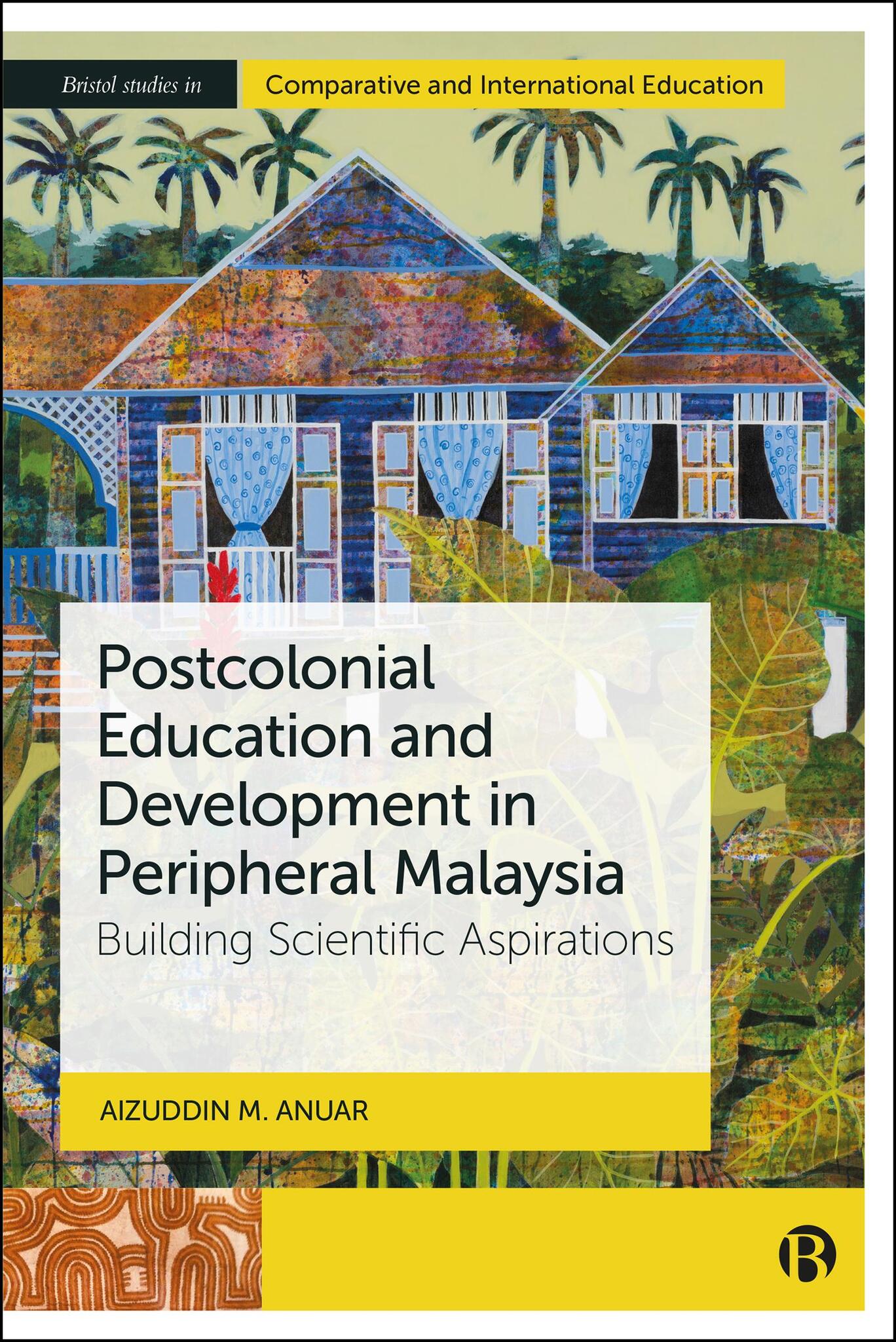 Postcolonial Education and Development in Peripheral Malaysia