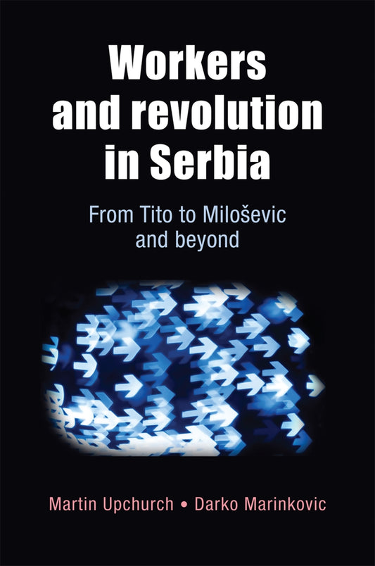 Workers and revolution in Serbia