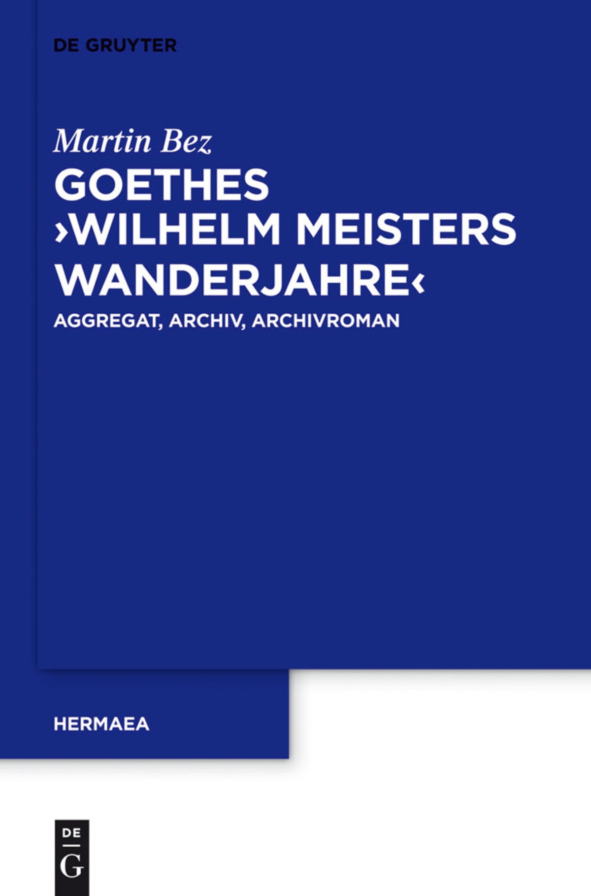 Cover image for Goethes "Wilhelm Meisters Wanderjahre" ISBN 9783110314298