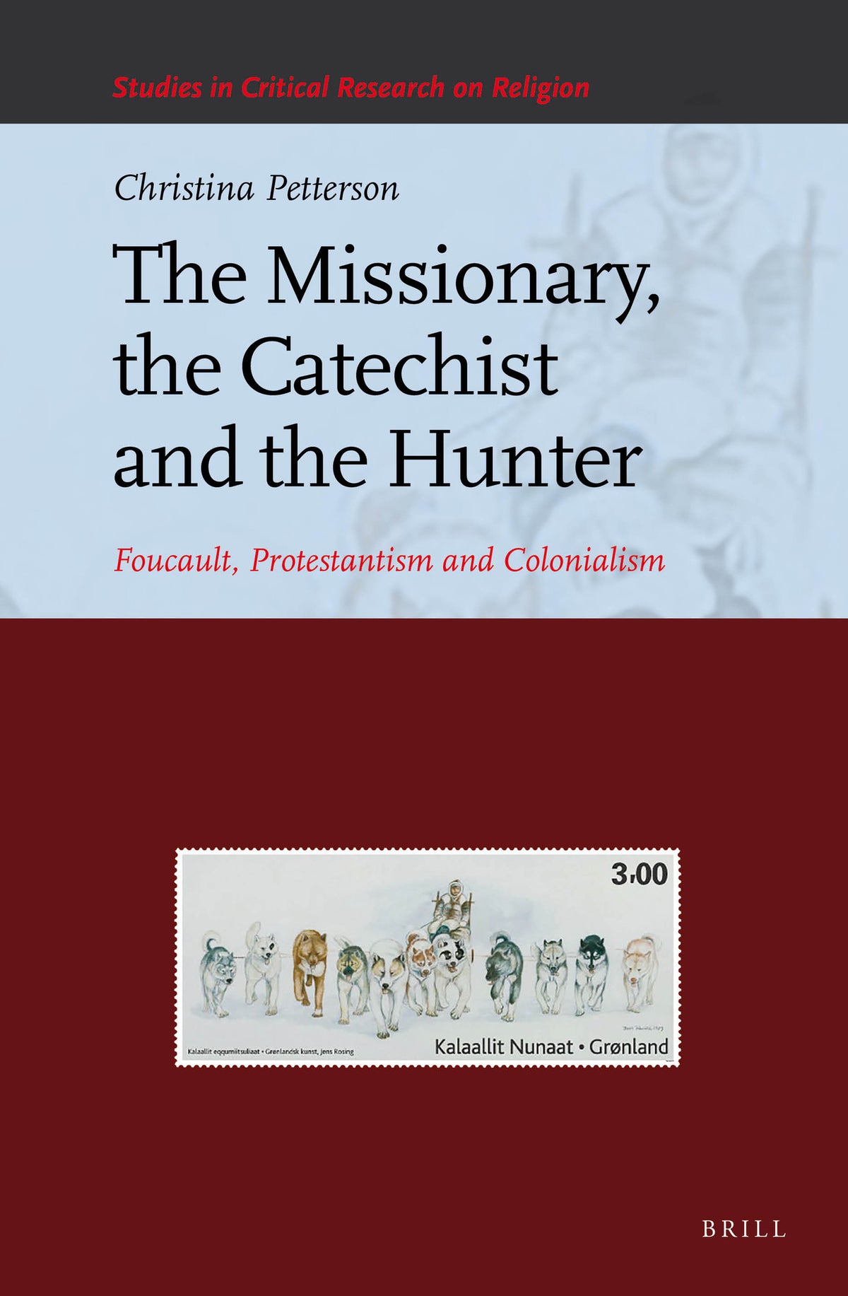 Cover image for The Missionary, the Catechist and the Hunter ISBN 9789004236059